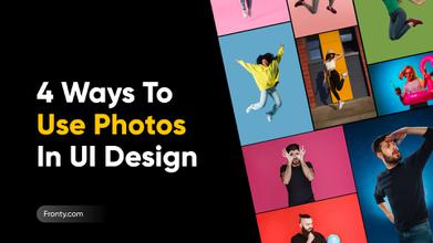 4 Ways To Use Photos In UI Design